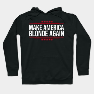 Make-America-Blonde-Again Hoodie